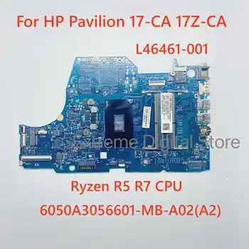 6050A3056601-MB-A02(A2) L46461-601 pagrindinėje Plokštėje Yra Taikomas HP Pavilion 17-CA 17Z-CA Nešiojamojo Kompiuterio, R5 R7 CPU 100% Testas