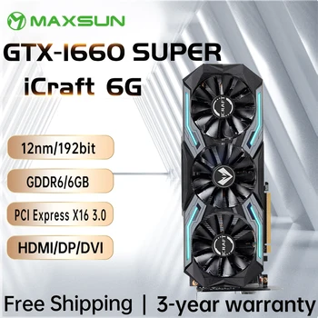 MAXSUN Visiškai Naujas GTX 1660 Super iCraft 6GB Grafikos Kortelės GDDR6 GPU Žaidimų 12nm RGB Apšvietimo 192Bit Vaizdo plokštė PC Kompiuteris