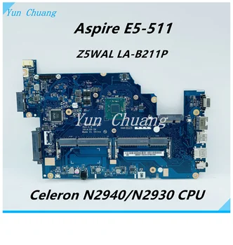 NBMNY11002 Z5WAL LA-B211P Pagrindinės plokštės ACER ASPIRE E5-511 E5-511-P8E8 Nešiojamojo kompiuterio pagrindinę Plokštę Su N2940/N2930 CPU DDR3L