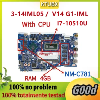 NM-C781.Lenovo ideapad 3-14IML05 / V14 G1-IML Nešiojamojo kompiuterio pagrindinę Plokštę.Su CPU I7-10510U. 4G RAM.GPU MX130/MX330 2G 100% testas